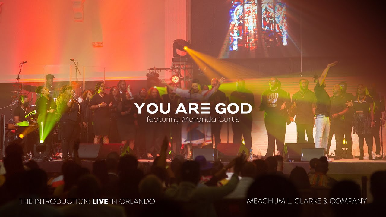 Meachum L. Clarke & Company - You Are God feat. Maranda Curtis (Live Performance Video)