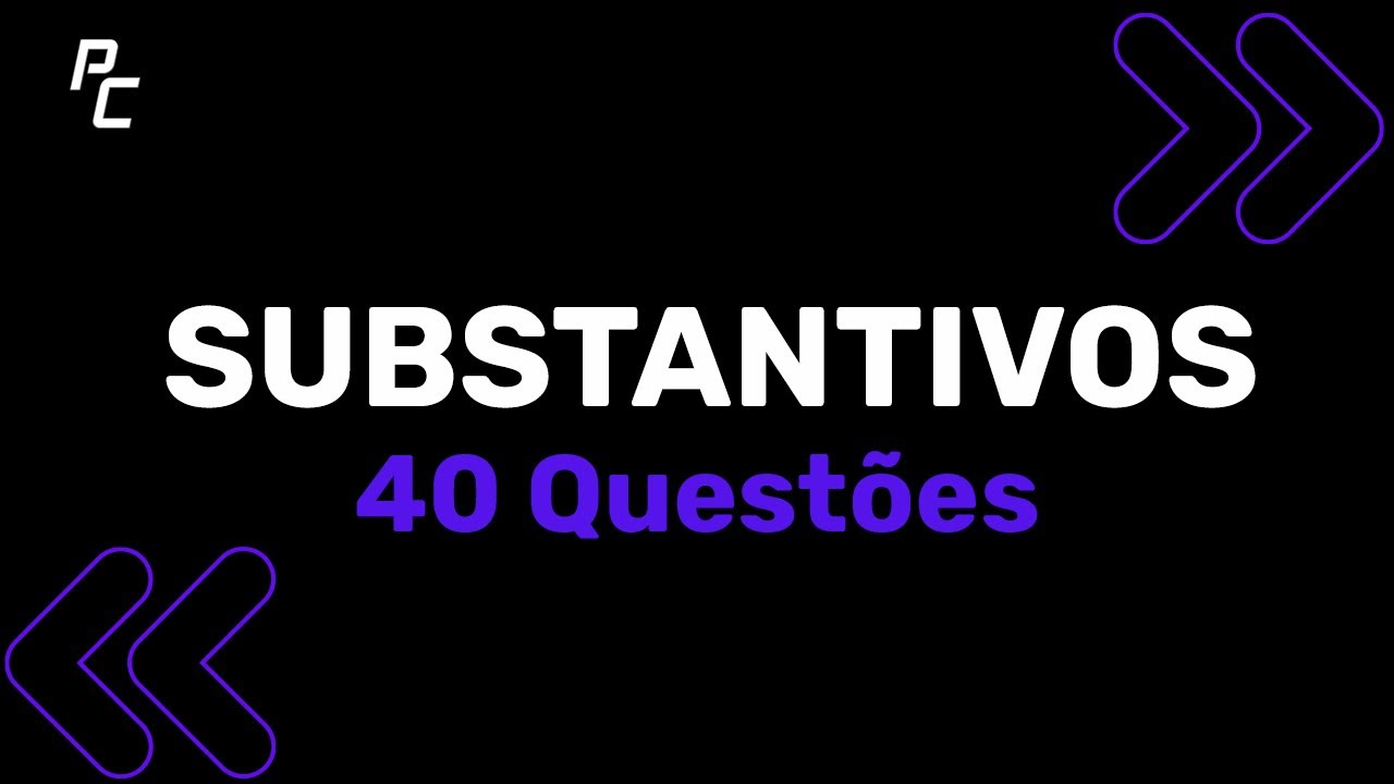 SUBSTANTIVOS (40 QUESTÕES)