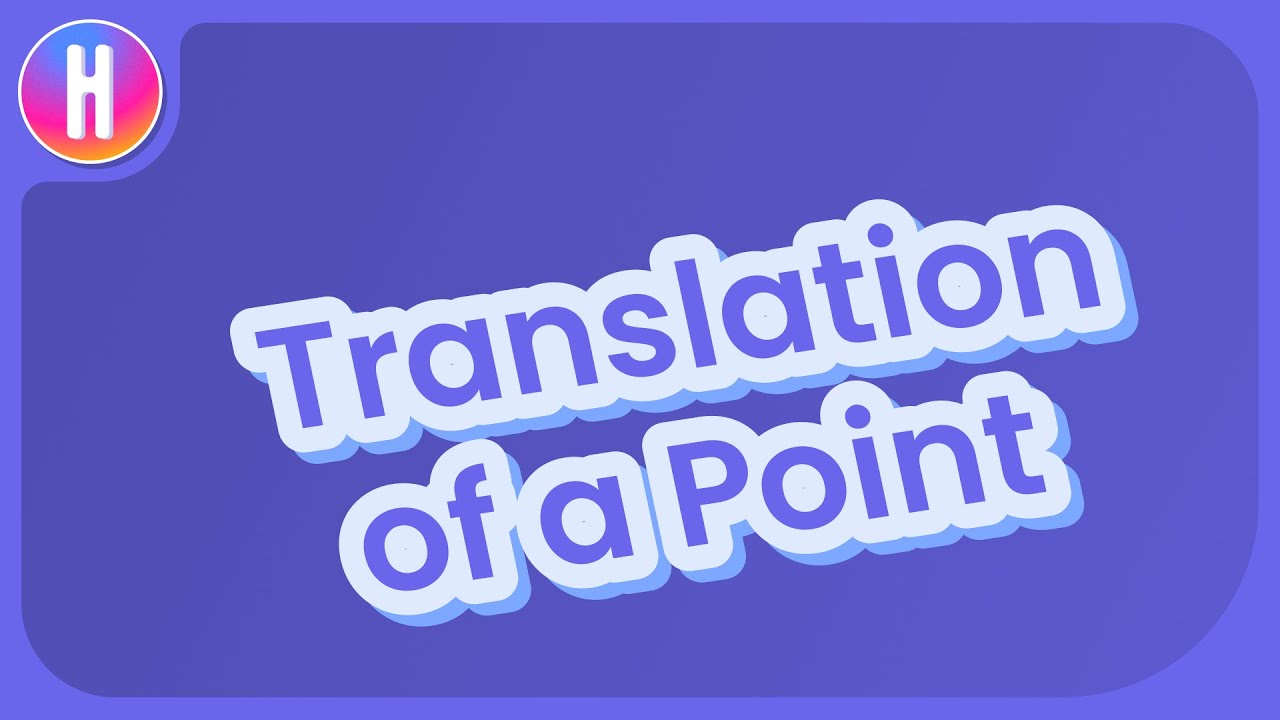 What Is a Translation of a Point in the Coordinate Plane?