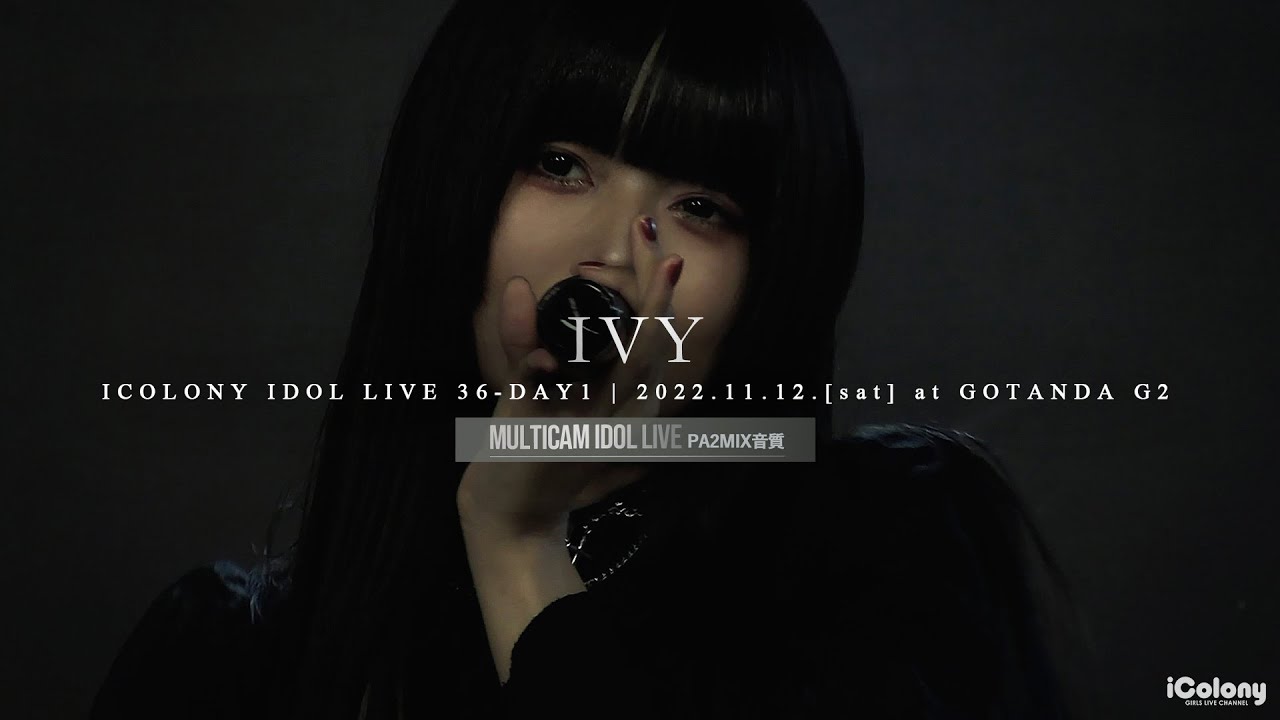 IVY [ 2022.11.12 ＠ GOTANDA G2 ]