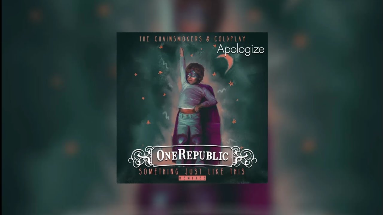 Something Just Like This vs Apologize (Alesso Mashup) - The Chainsmokers & Coldplay x Alesso...
