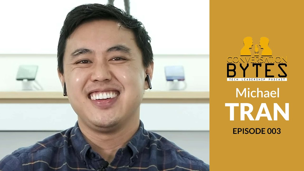 CONVERSATION BYTES - EP 003 - MICHAEL TRAN