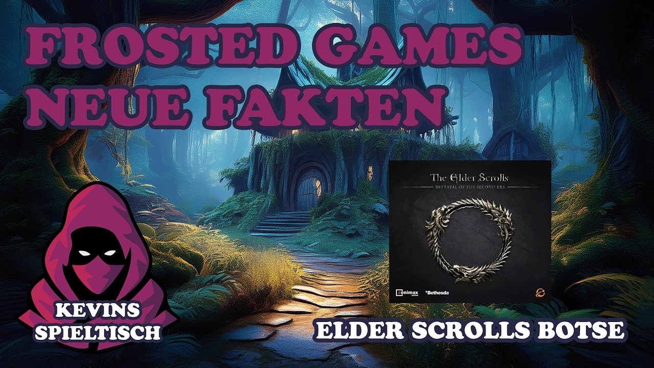 Wir müssen reden! – Frosted Games Neue Fakten zu Elder Scrolls BOTSE