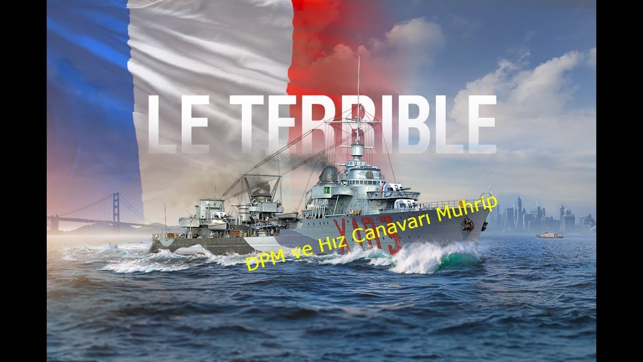 World of Warships - Muhrip D&ouml;v&uuml;ş Modunun Hasar Canavarı Le Terrible