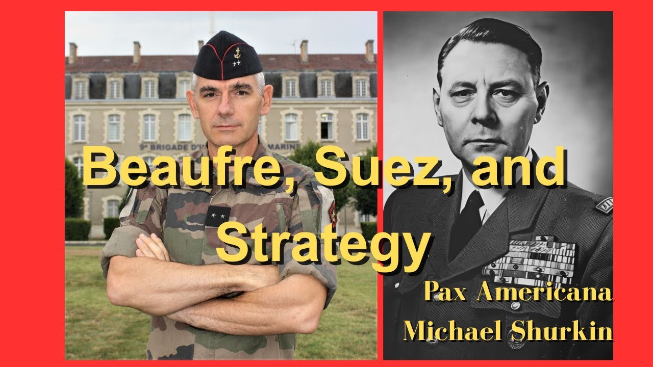 Part 2/2: Interview with General Hervé Pierre: Beaufre and Suez