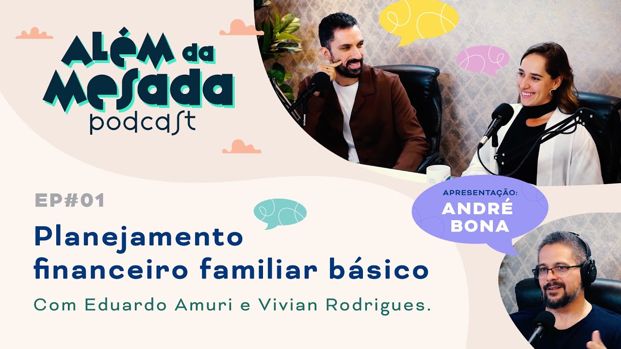 Planejamento Financeiro Familiar Básico | Além da Mesada | Episódio 1