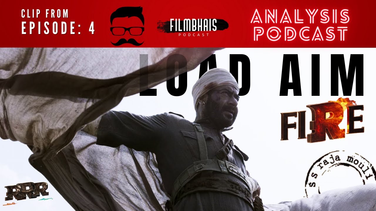 RRR (2022) - Theme Analysis - Load, Aim, Shoot by Film Bhais (Clip From Episode 4)