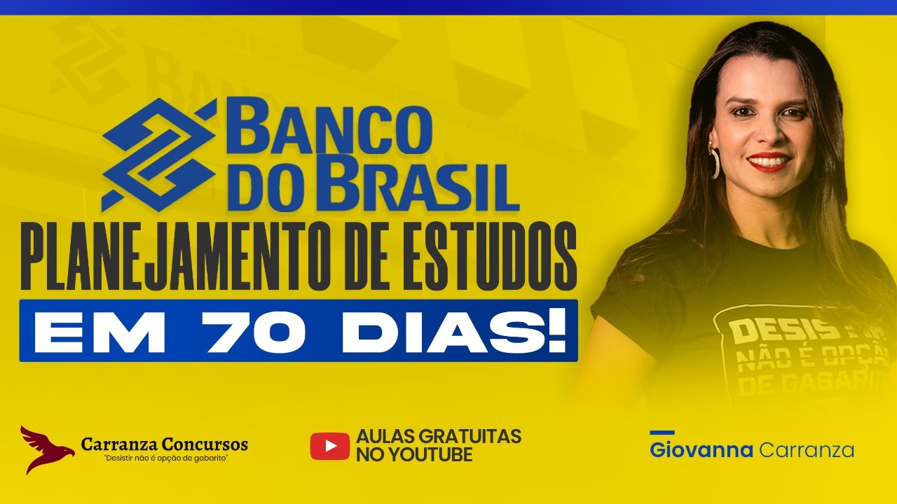 Concurso Banco do Brasil: Planejamento de Estudos 70 Dias | Como Organizar sua Aprovação