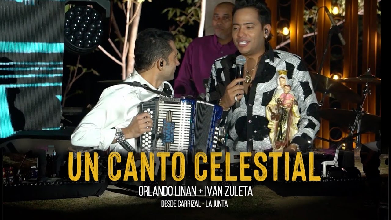 CANTO CELESTIAL - ORLANDO LIÑAN + IVAN ZULETA - (Homenaje Al Cacique 2)