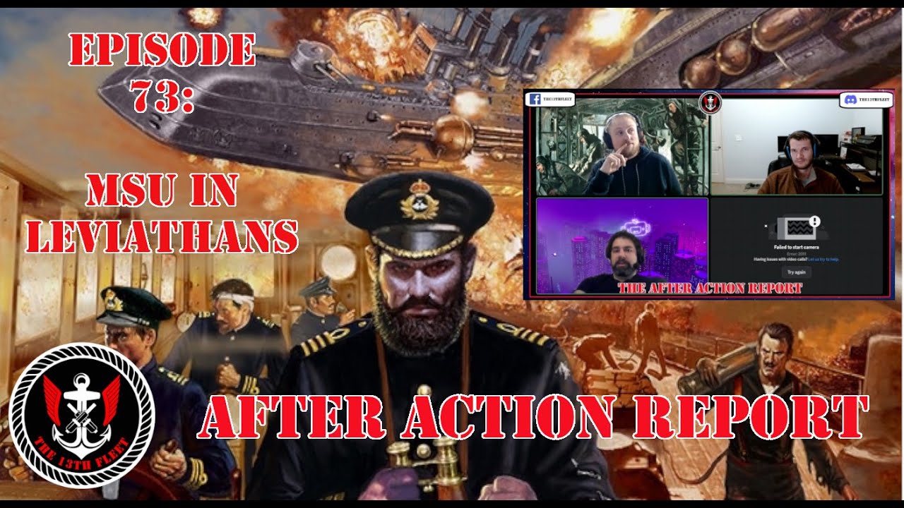 The 13th Fleet After Action Report Episode 73 - MSU Fleets in Leviathans