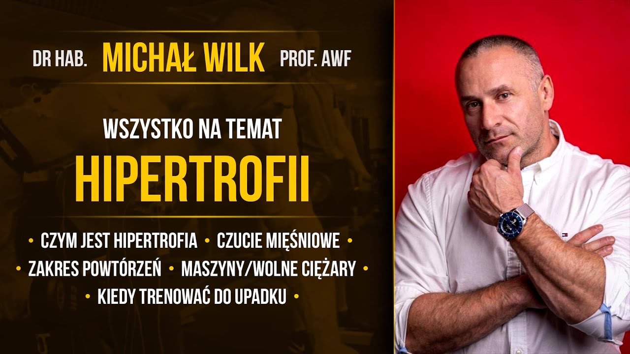 dr hab. Michał Wilk prof. AWF - Wszystko na temat Hipertrofii