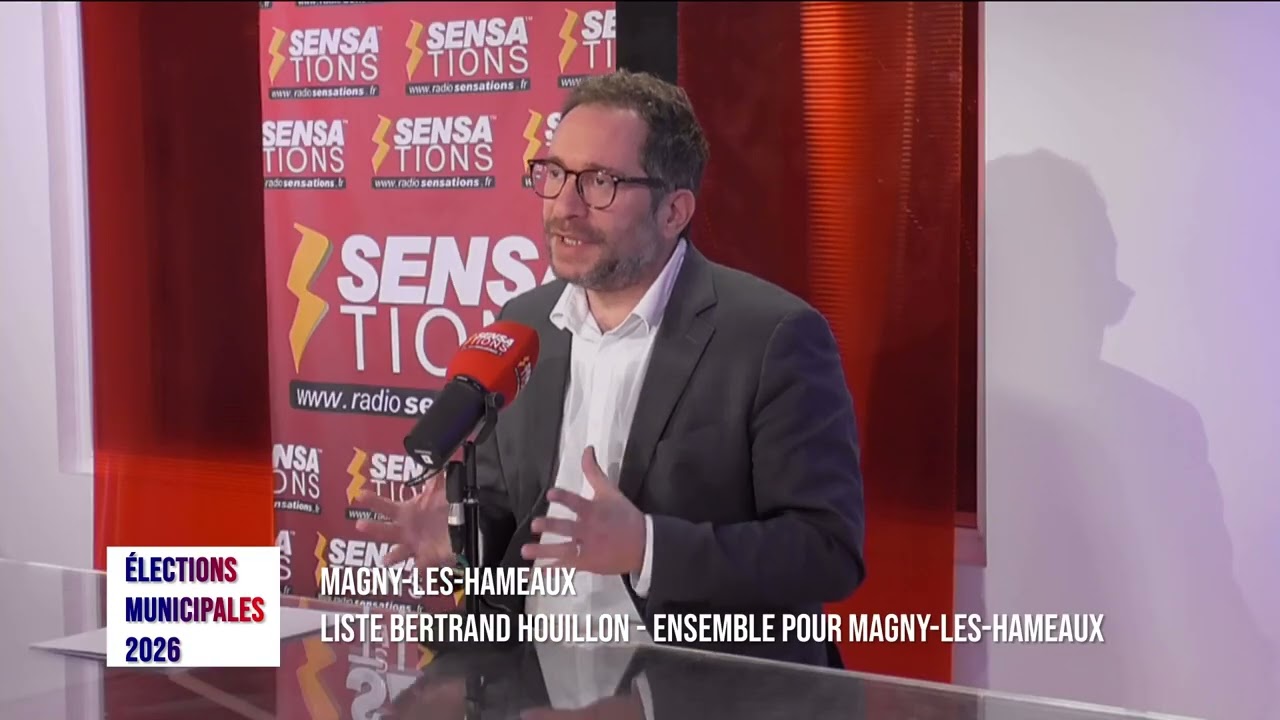 Emission spéciale Elections Municipales 2026 - Magny-les-Hameaux - Bertrand Houillon