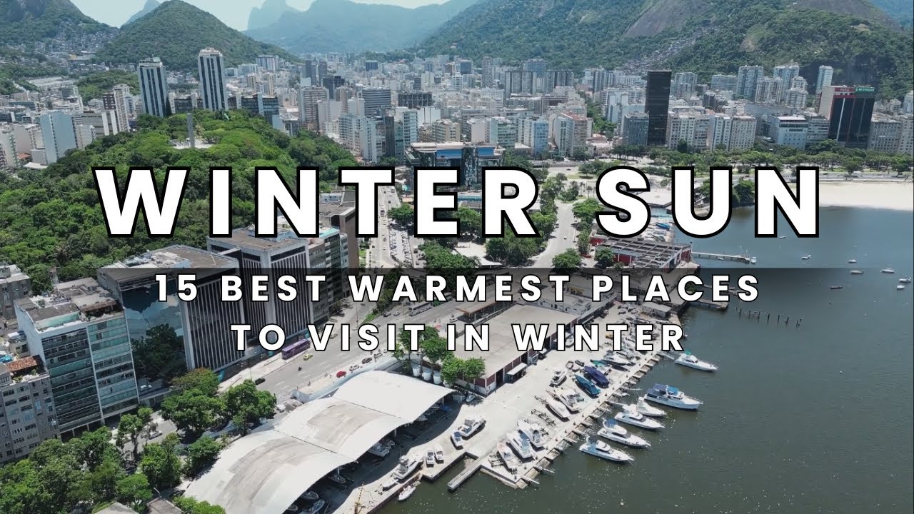 15 Best Warmest Places To Visit In Winter | Winter Sun Travel Guides
