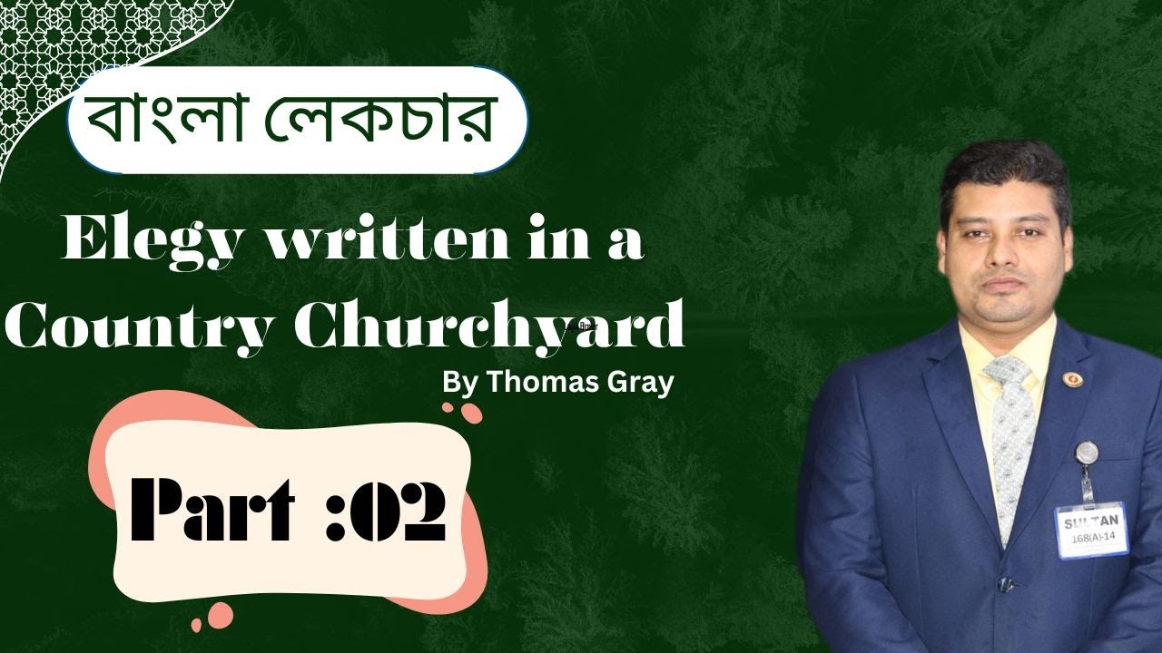 Elegy Written in a Country Churchyard|| Poem by Thomas Gray (Part-02)|| Complete analysis in Bengali