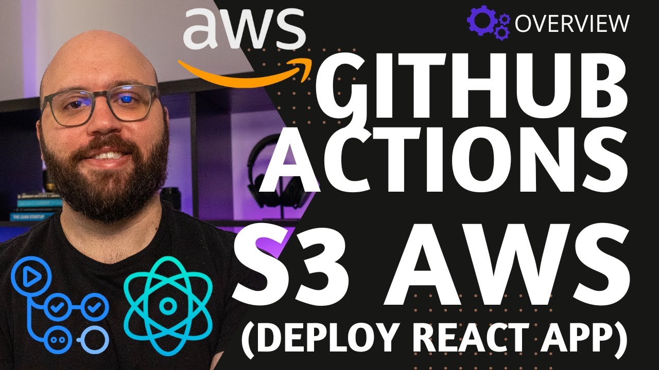 GitHub Actions + AWS S3 🔥: Automating React App Deployment