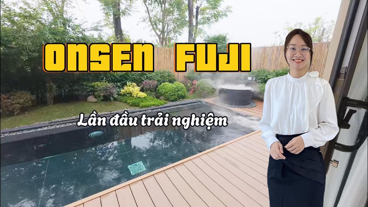 Phần #1: Bất ngờ trước phản hồi của khách hàng tại Onsen Fuji Thanh Thuỷ