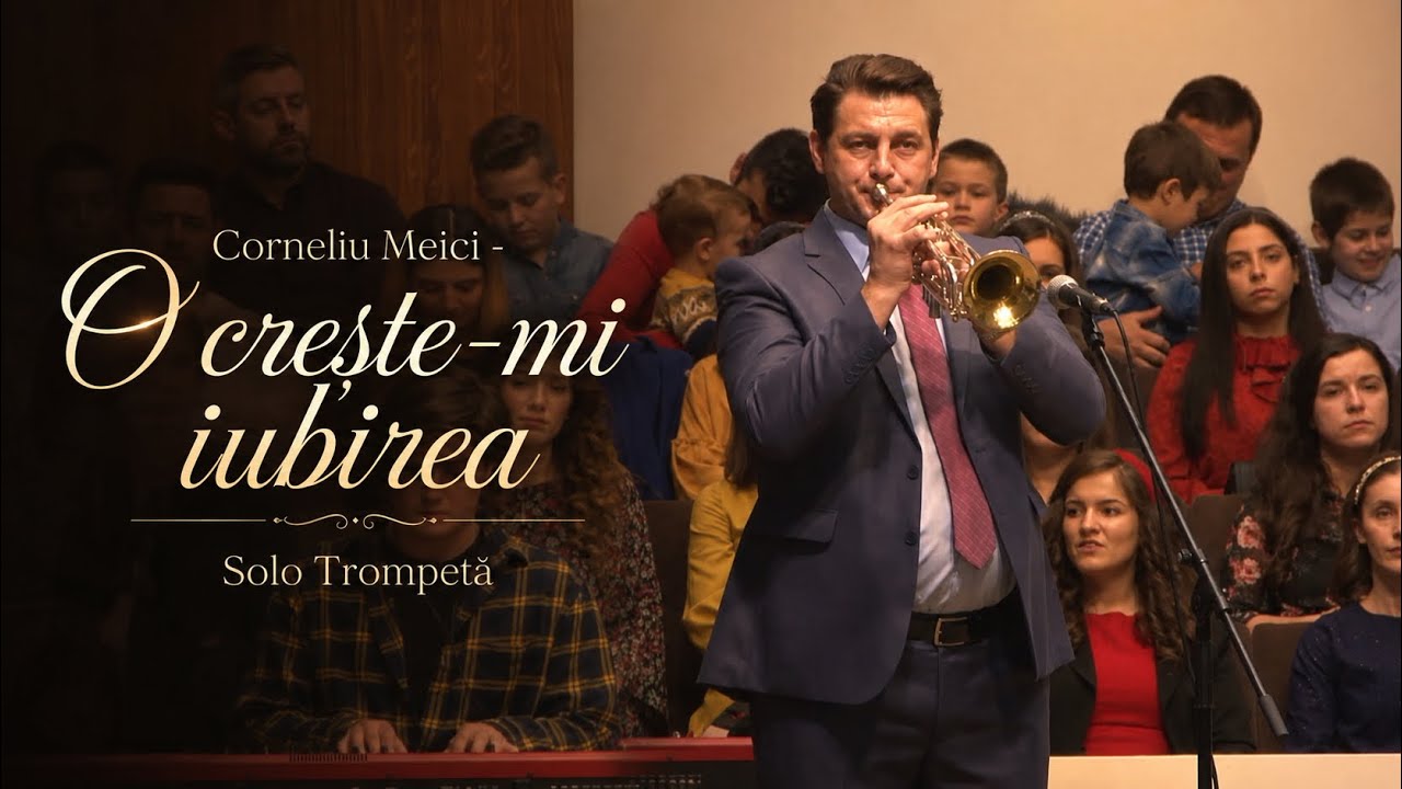 Corneliu Meici - O crește-mi iubirea | Solo Trompetă