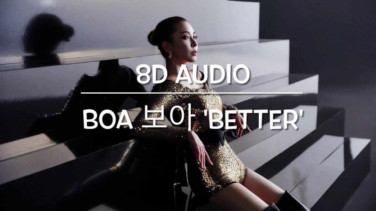 [8D Audio] BoA 보아 'Better'