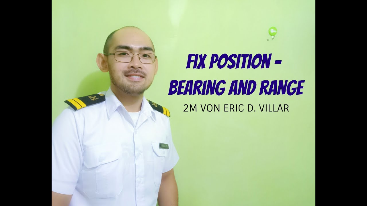 Fix Position   Bearing and Range