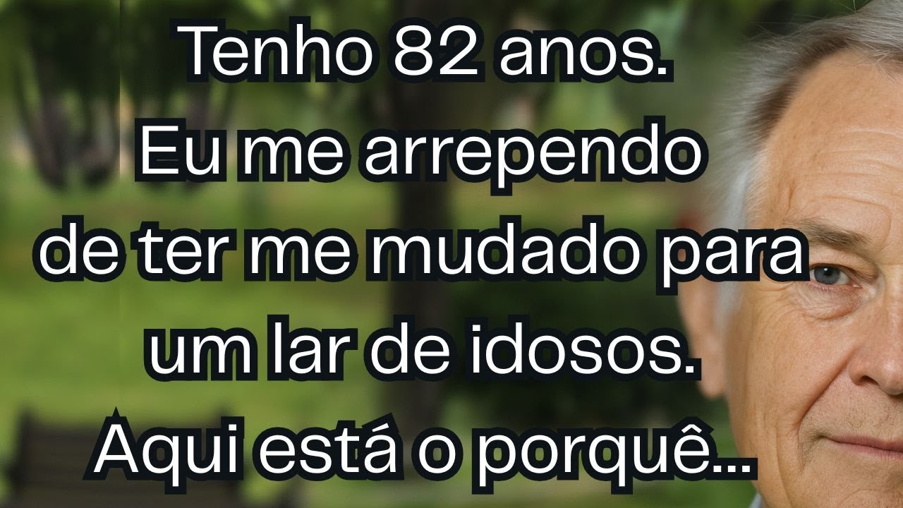 Arrependida de me mudar para lar de idosos – 6 verdades difíceis | Vida na terceira idade