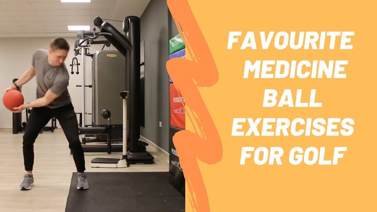 My Favourite Medicine Ball Exercises for Golf Power