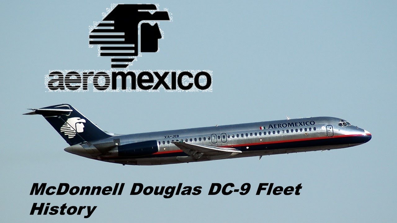 Aeroméxico McDonnell Douglas DC-9 Fleet History (1967-2005)