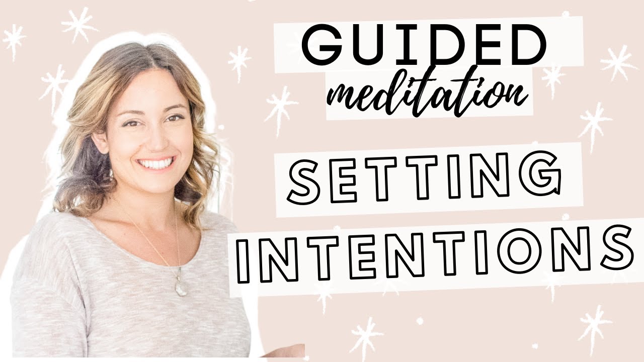 Guided Meditation for Setting Intentions (great for New Beginnings, New Moons & New Year)