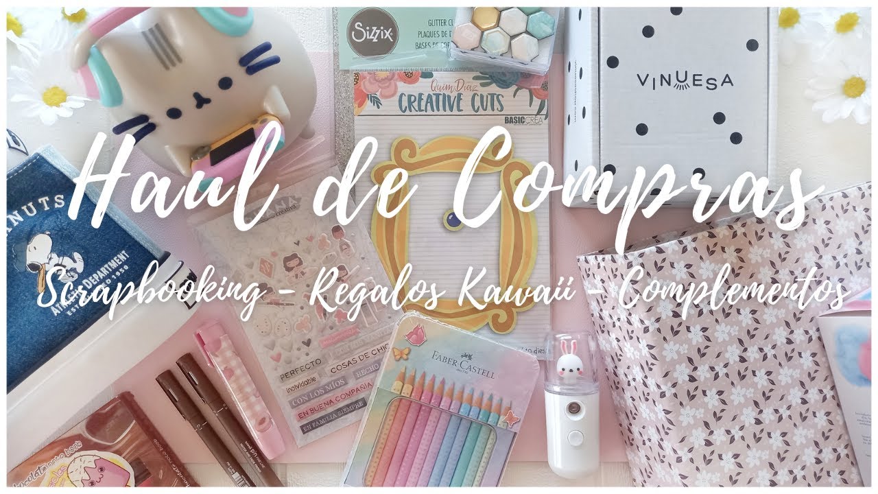 🛍 ¡¡NUEVO HAUL!! ~ Scrapbooking - Regalos Kawaii - Complementos ~.