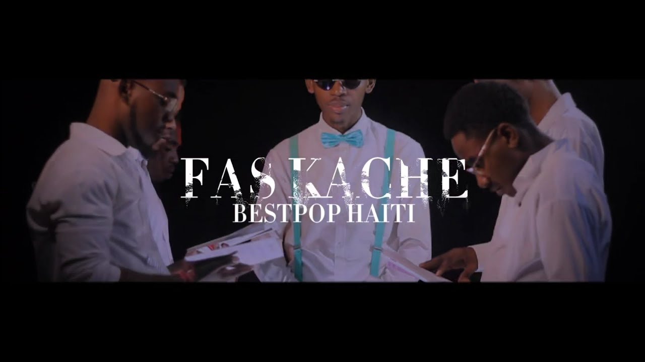 FAS KACHE by Bestpop Haiti( official video)