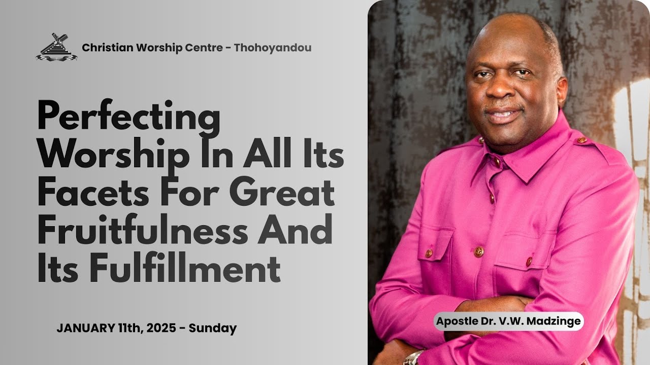 Perfecting Worship In All Its Facets For Great Fruitfulness And Its Fulfilment | January 11th, 2026