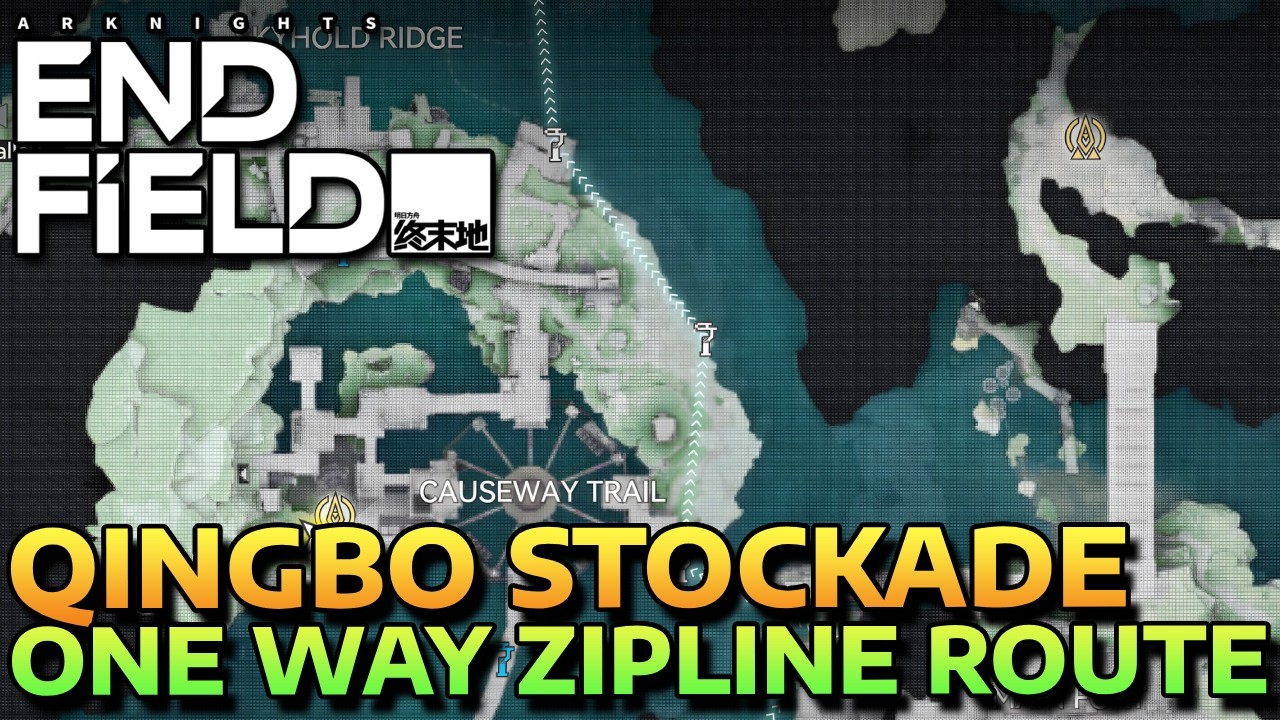QINGBO STOCKADE - ONE WAY ZIPLINE ROUTE - ALL RARE GROWTH MATERIALS - ARKNIGHT ENDFIELD