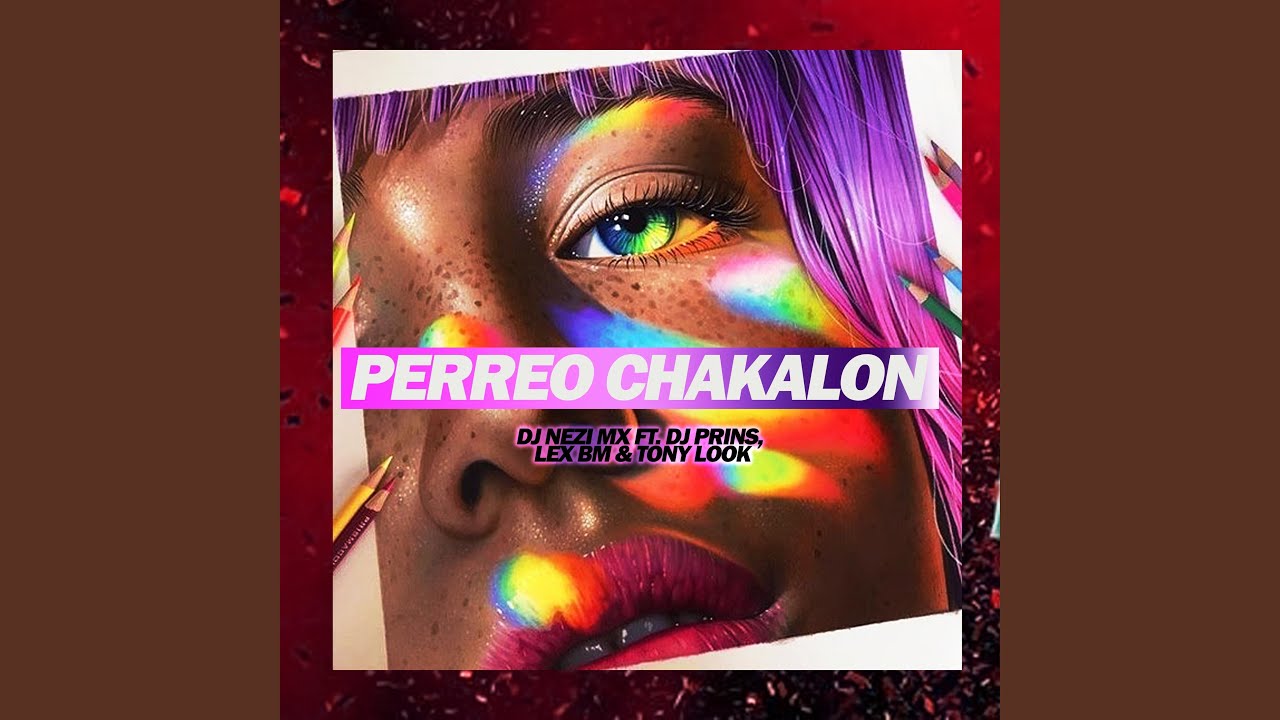 Perreo Chakalon (feat. Dj Prins, Lex BM & Tony Look)