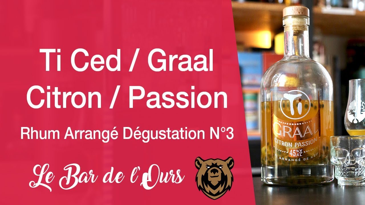 Ti Ced / Ti Graal - Citron Passion - Rhum Arrangé Dégustation N°3
