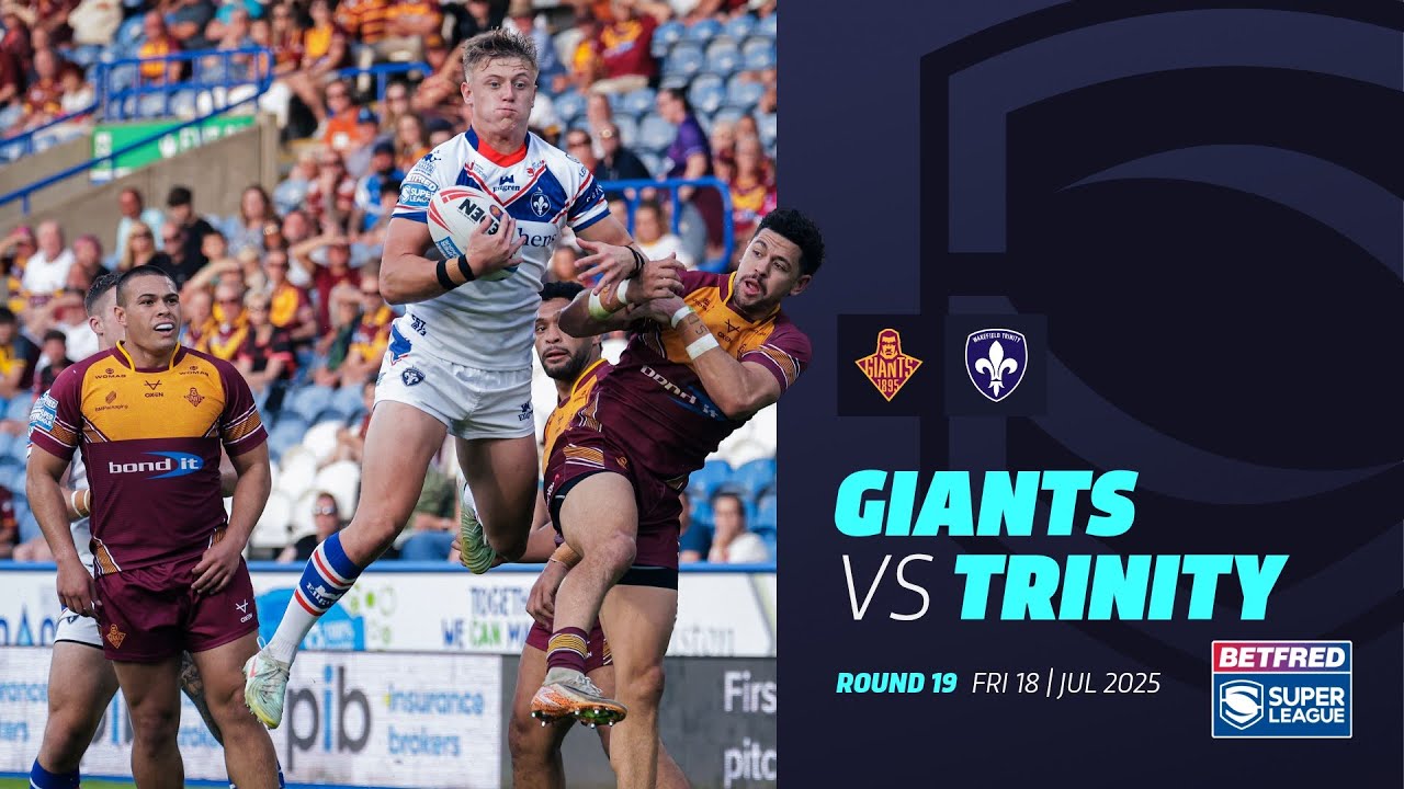 Highlights | Huddersfield Giants v Wakefield Trinity | 2025 Betfred Super League | Round 19