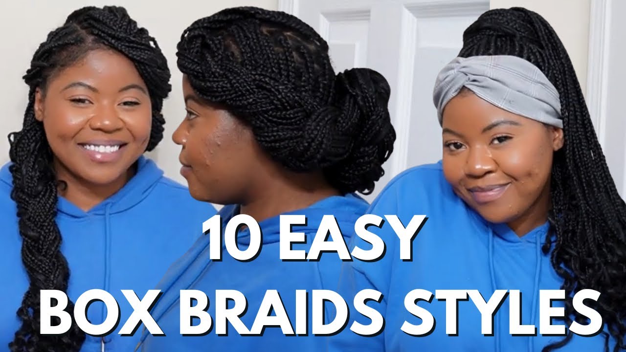 10 WAYS TO STYLE YOUR BRAIDS