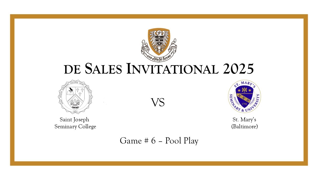 Game 6 | Saint Joseph Seminary College VS St. Mary's (Baltimore) — De Sales Invitational 2025