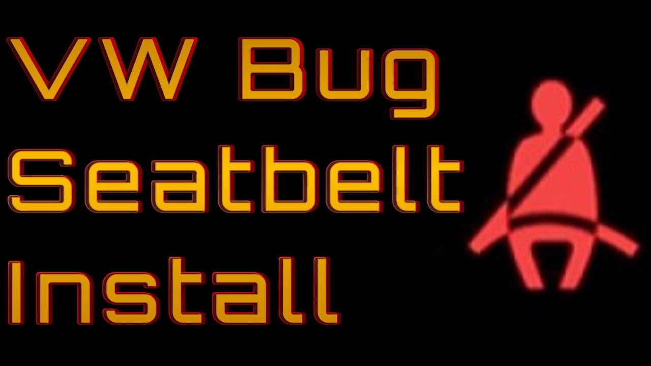 VW Bug 3 Point Seatbelt Install