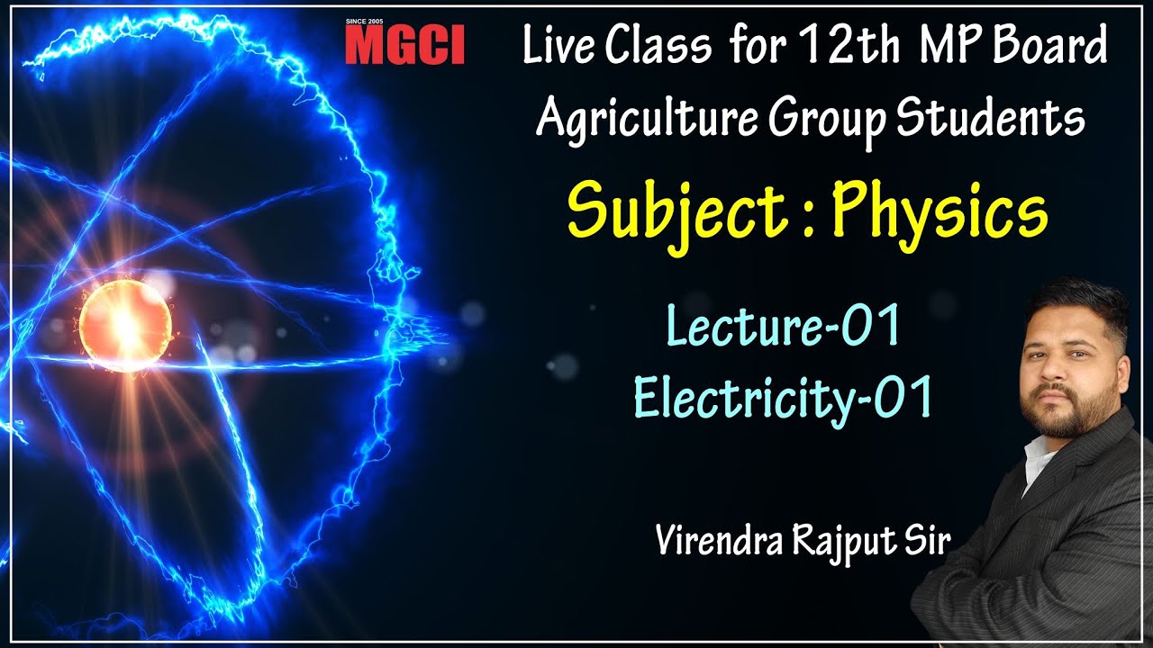 12th MP Board  Live Class (Agriculture Group) :: Physics :: L-01:: Electricity-01