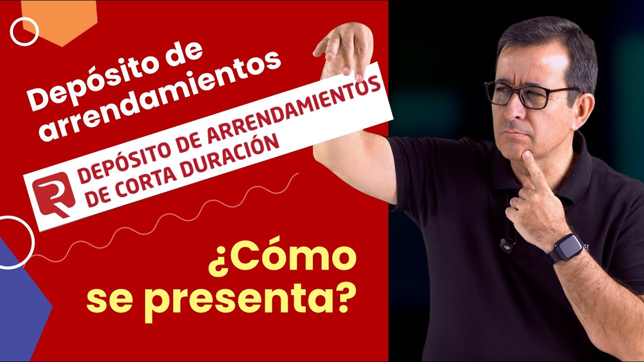Cómo presentar el depósito de arrendamientos