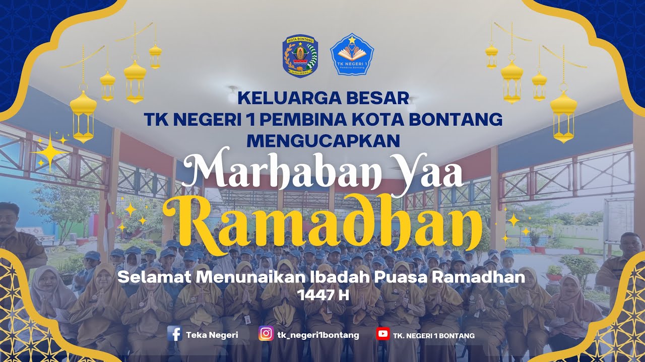 TK Negeri 1 Pembina Bontang mengucapkan Marhaban Ya Ramadhan Selamat Menunaikan Ibadah Puasa 1447 H