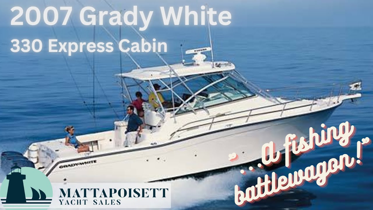 2007 Grady White 330 Express Cabin - Mattapoisett Yacht Sales
