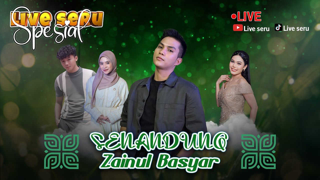 🔴 LIVE SERU SPESIAL SENANDUNG ZAINUL BASYAR
