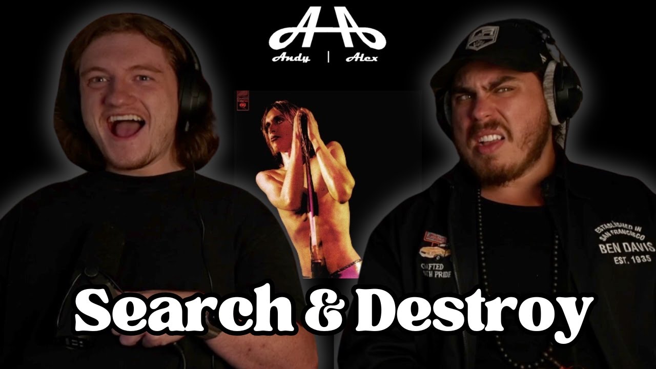 Search and Destroy - The Stooges | Andy & Alex FIRST TIME REACTION!