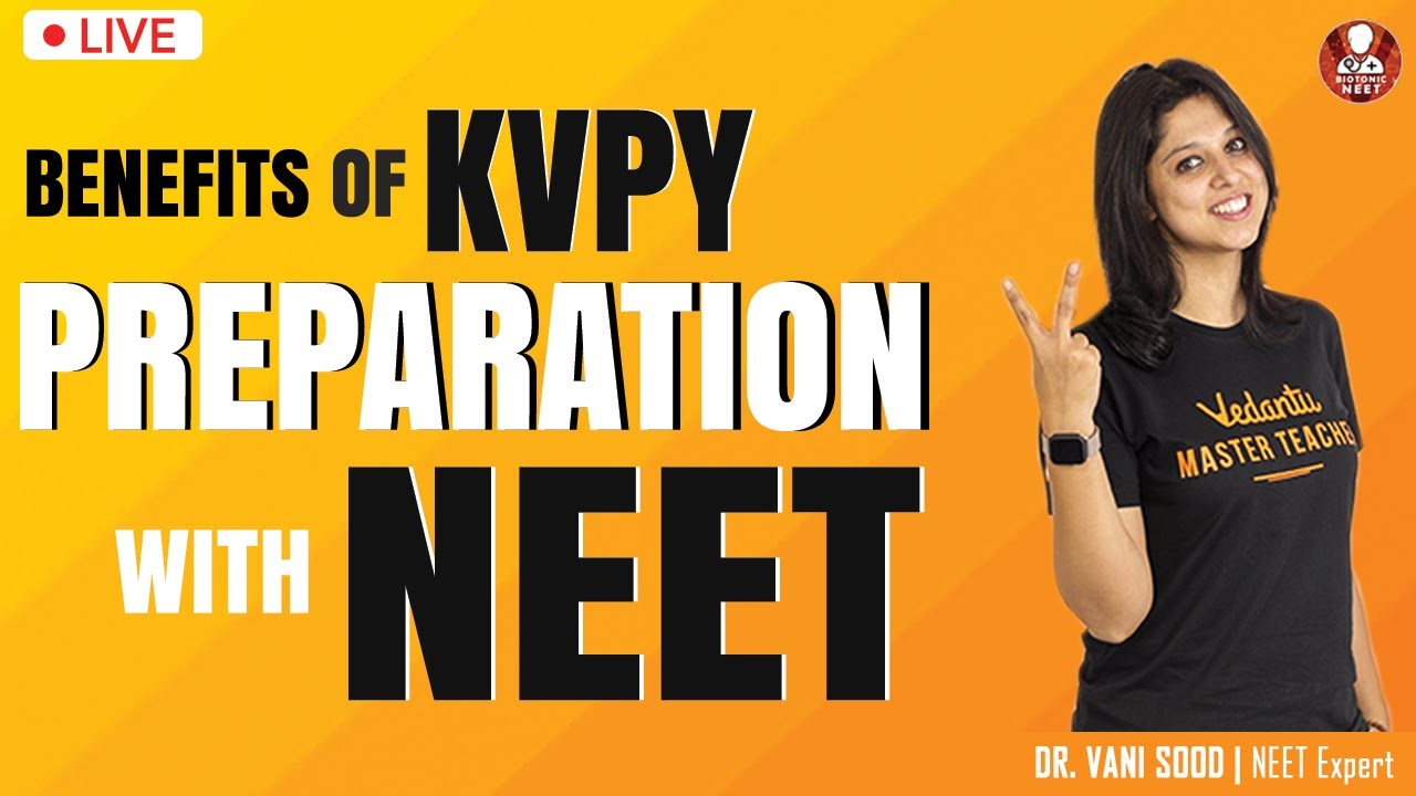Benefits of KVPY Preparation with NEET | Dr.Vani Sood | Vedantu KVPY Preparation | Biotonic for NEET