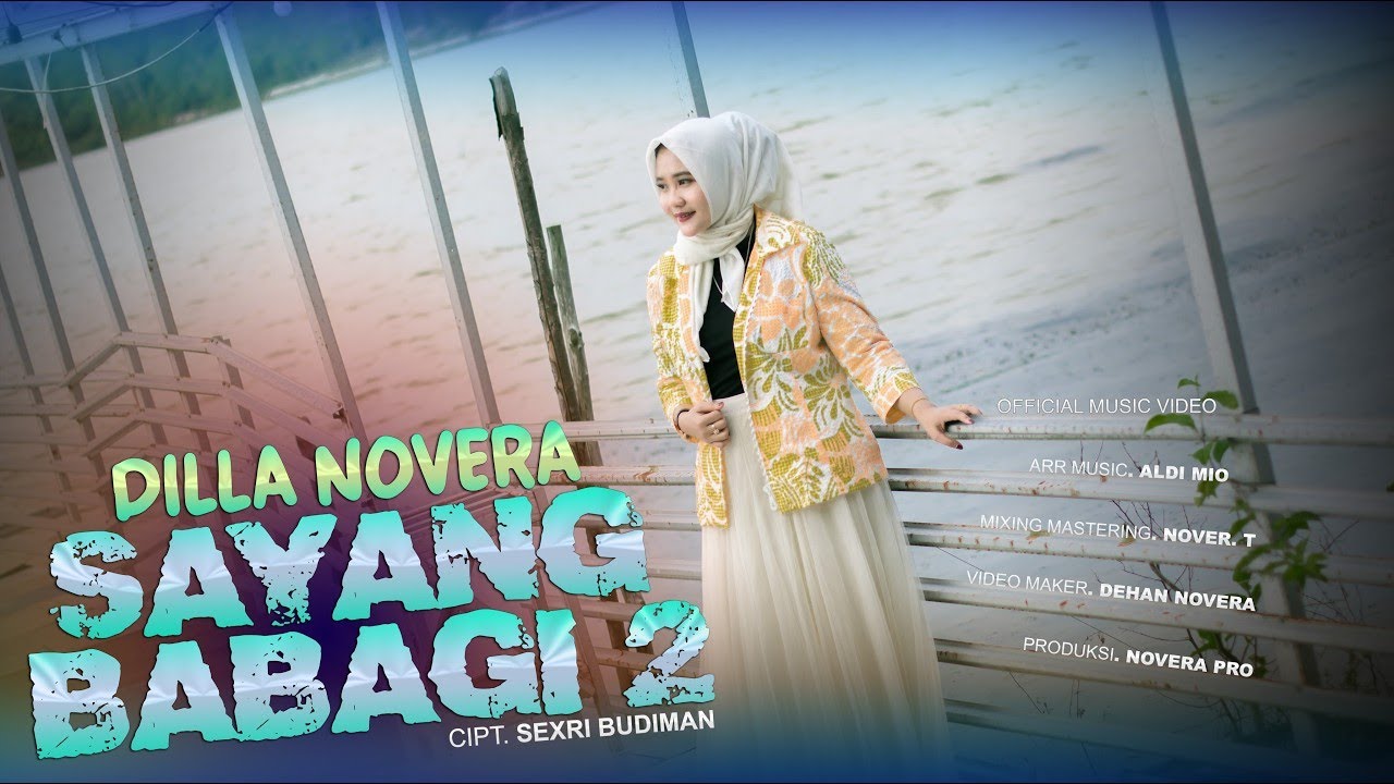 Sayang Babagi Duo - Dilla Novera (Official Music Video)