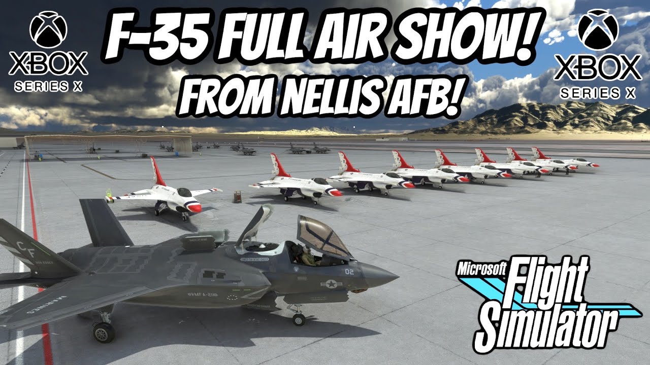 Microsoft￼ Flight Simulator F-35 FULL AIR SHOW From NELLIS AFB! Xbox Series X