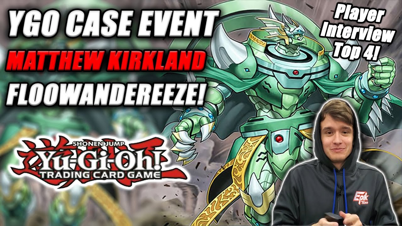 Yu-Gi-Oh! BODE Case Event Top 4: Floowandereeze Deck Profile [ft. Matthew Kirkland] Nov 2021!