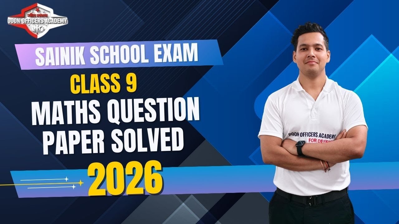 Sainik School Class 9 Maths Question Paper Solved | Doon Officer's Academy