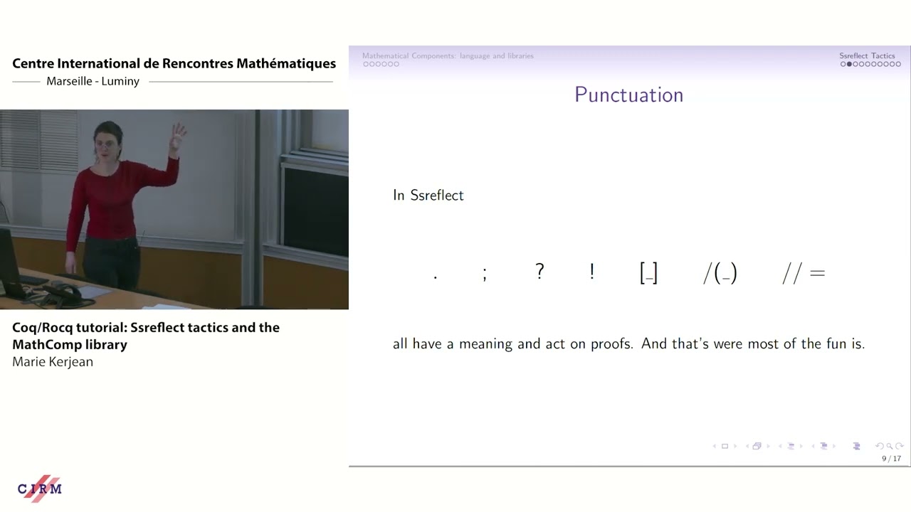 Marie Kerjean: Coq/Rocq tutorial: Ssreflect tactics and the MathComp library