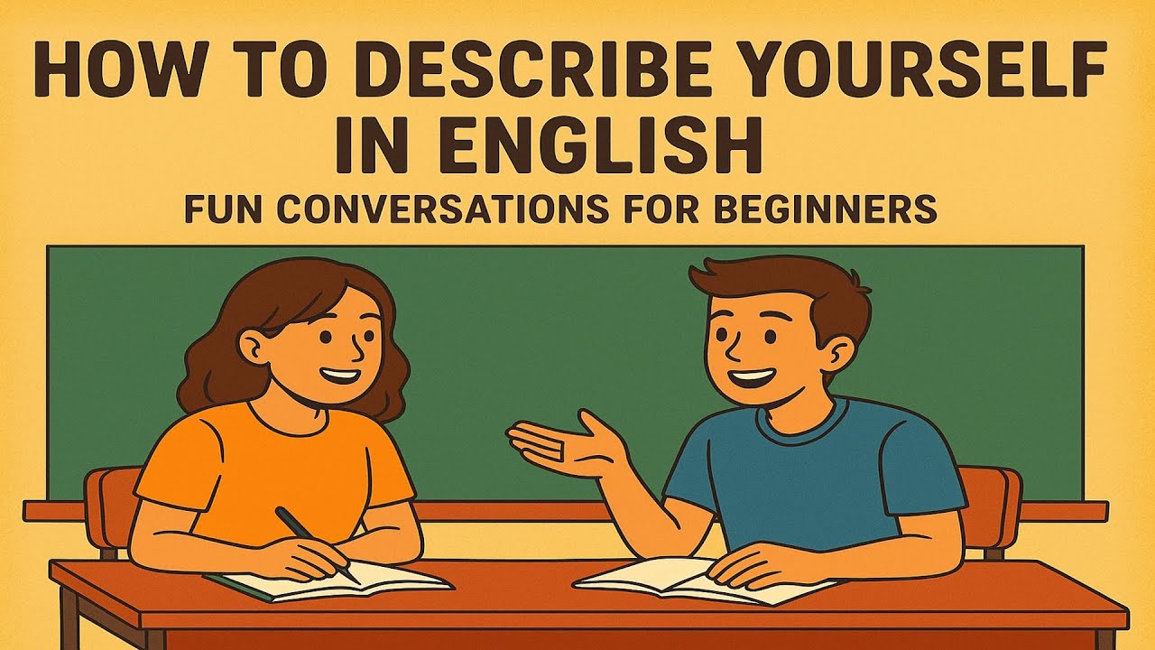 How to describe yourself in English fun conversations for beginners